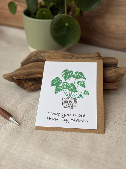 I love you more than plants greeting card