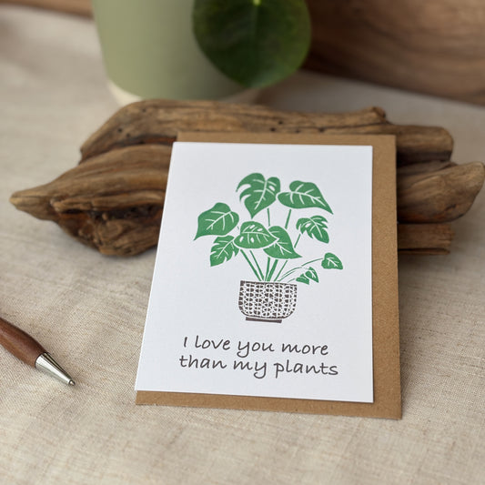 I love you more than plants greeting card