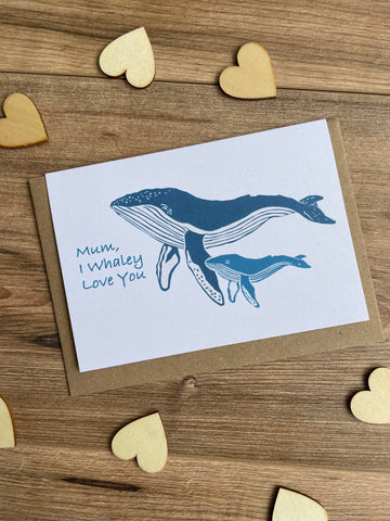 I Whaley Love You Mum greeting card