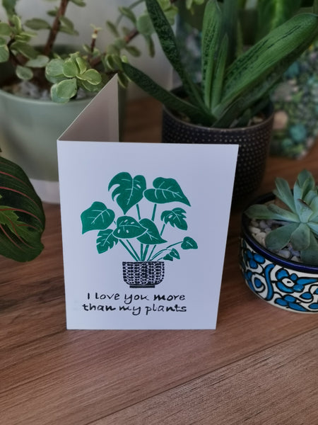 I love you more than plants greeting card